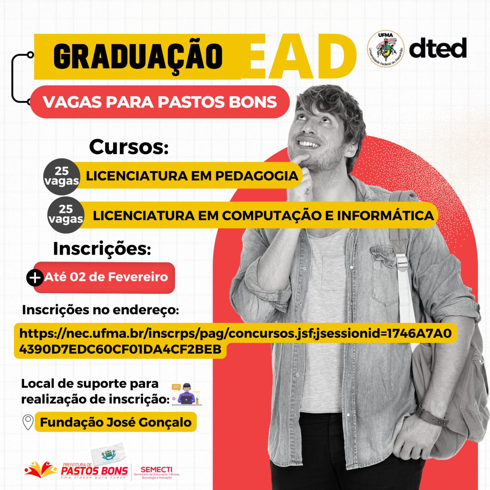 ATENÇÃO!!  ESTÃO ABERTAS AS INSCRIÇÕES PARA OS CURSOS DE PEDAGOGIA E COMPUTAÇÃO E INFORMÁTICA EaD DA UFMA – PÓLO UAB DE PASTOS BONS